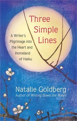 Three Simple Lines ― A Writer’s Pilgrimage into the Heart and Homeland of Haiku