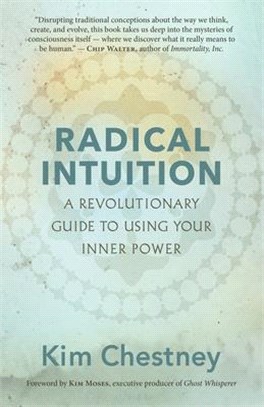 Radical Intuition ― A Revolutionary Guide to Using Your Inner Power