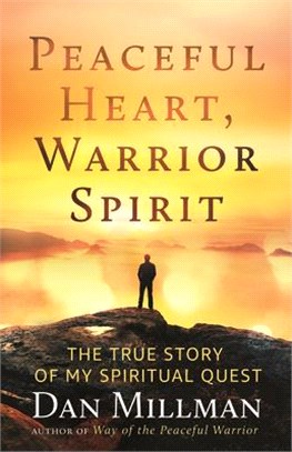 Peaceful Heart, Warrior Spirit: A Memoir