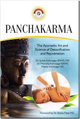 Panchakarma：The Ayurvedic Art and Science of Detoxification and Rejuvenation