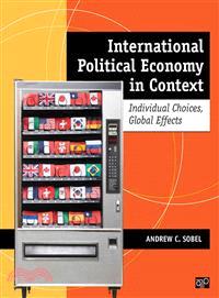 International Political Economy in Context—Individual Choices, Global Effects