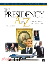 The Presidency A to Z