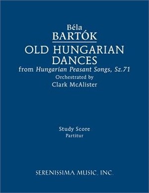 Old Hungarian Dances: Study score