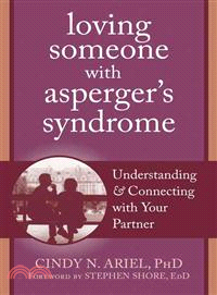 Loving Someone with Asperger's Syndrome ─ Understanding & Connecting with Your Partner