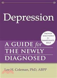 Depression ─ A Guide for the Newly Diagnosed