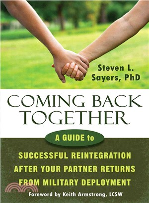 Coming Back Together ─ A Guide to Successful Reintegration After Your Partner Returns from Military Deployment