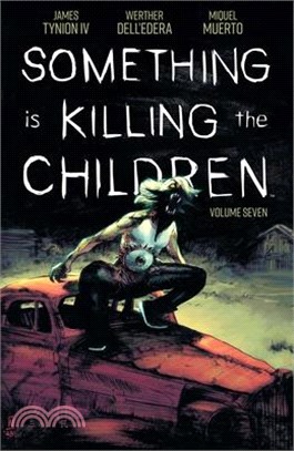 Something Is Killing the Children Vol 7