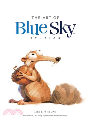 The Art of Blue Sky Studios ― Ice Age to the Digital Age