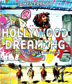 Hollywood Dreaming ─ Stories, Pictures, and Poems
