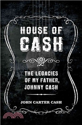 House of Cash ─ The Legacies of My Father, Johnny Cash