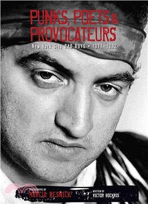 Punks, Poets, and Provocateurs ― NYC Bad Boys, 1977?1982