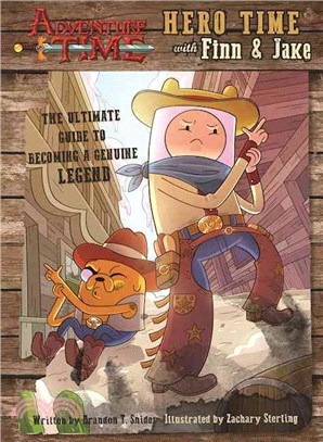 Hero Time With Finn & Jake ─ The Ultimate Guide to Becoming a Genuine Legend