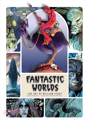 Factastic Worlds: The Art of William Stout