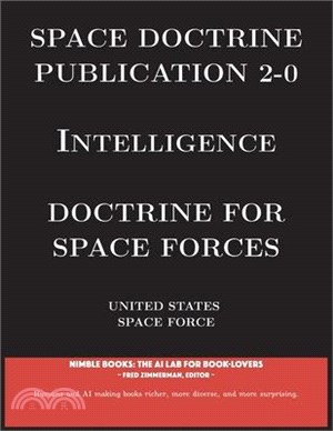 Space Doctrine Publication 2-0 Intelligence: Doctrine for Space Forces