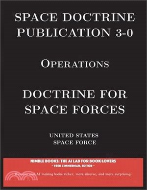 Space Doctrine Publication 3-0 Operations: Doctrine for Space Forces