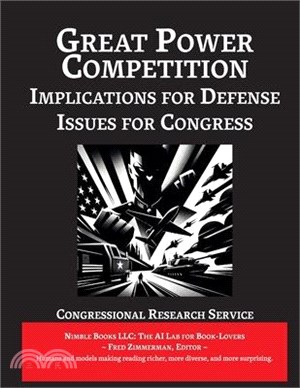 Great Power Competition: Implications for Defense [Annotated]: Issues for Congress