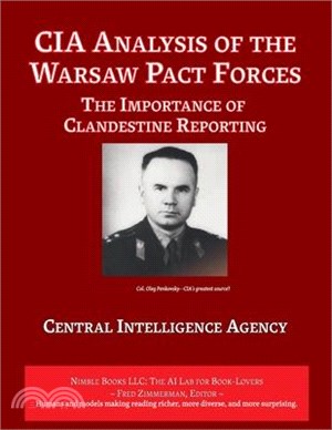 CIA Analysis of The Warsaw Pact Forces: The Importance of Clandestine Reporting