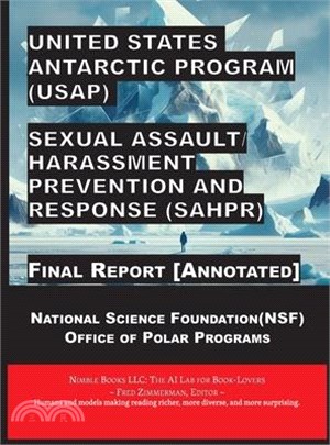 United States Antarctic Program (USAP) Sexual Assault/Harassment Prevention and Response (SAHPR)