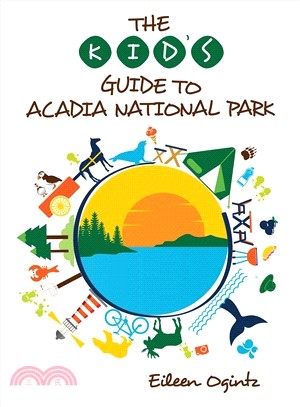 The Kid's Guide to Acadia National Park