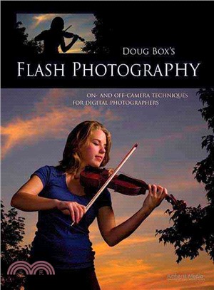 Doug Box's Off-camera Flash: Techniques for Digital Photographers