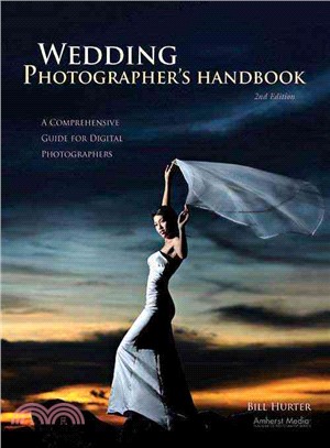 Wedding Photographer's Handbook: A Comprehensive Guide for Digital Photographers