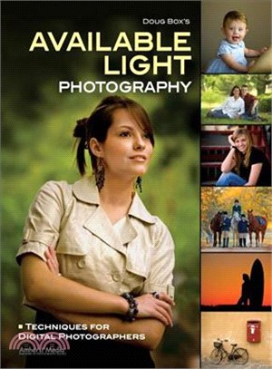 Doug Box's Available Light Photography ─ Techniques for Digital Photographers