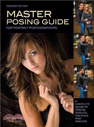 Master Posing Guide For Portrait Photographers ─ A Complete Guide to Posing Singles, Couples, and Groups