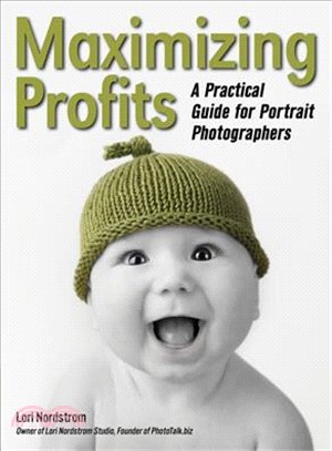 Maximizing Profits ― A Practical Guide for Portrait Photographers