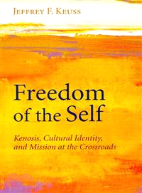 Freedom of the Self—Kenosis, Cultural Identity, and Mission at the Crossroads