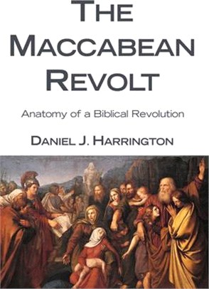 The Maccabean Revolt ― Anatomy of a Biblical Revolution