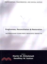 Forgiveness, Reconciliation, and Restoration