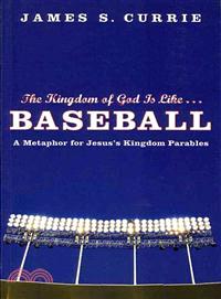 The Kingdom of God Is Like . . . Baseball