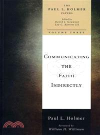 Communicating the Faith Indirectly—Selected Sermons, Addresses, and Prayers