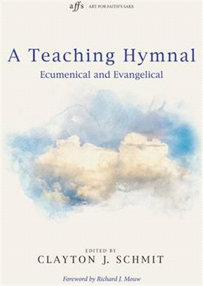 A Teaching Hymnal ― Ecumenical and Evangelical