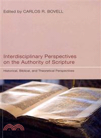 Interdisciplinary Perspectives on the Authority of Scripture—Historical, Biblical, and Theoretical Perspectives