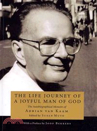 The Life Journey of a Joyful Man of God—The Autobiographical Memoirs of Adrian Van Kaam