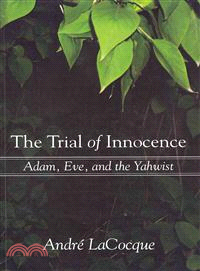 The Yahwist and Primeval Innocence Collection—Trial of Innocence / Onslaught Against Innocence / The Captivity of Innocence