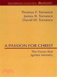 A Passion for Christ—The Vision That Ignites Ministry