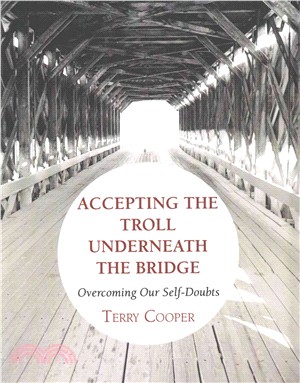 Accepting the Troll Underneath the Bridge ― Overcoming Our Self-doubts