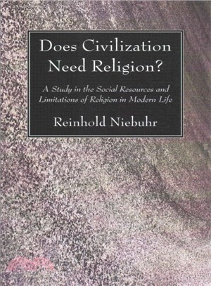 Does Civilization Need Religion? ― A Study in the Social Resources and Limitations of Religion in Modern Life