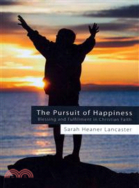 The Pursuit of Happiness—Blessing and Fulfillment in Christian Faith