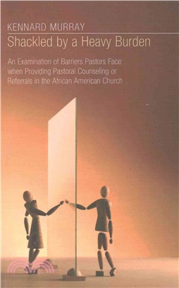 Shackled by a Heavy Burden ― An Examination of Barriers Pastors Face When Providing Pastoral Counseling or Referrals in the African American Church