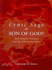 Cynic Sage or Son of God? ― Recovering the Real Jesus in an Age of Revisionist Replies