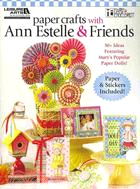 Paper Crafts With Ann Estelle & Fri