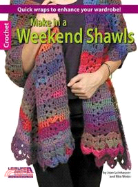 Make in a Weekend Shawls