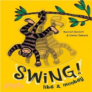 Swing like a monkey /