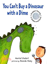 You Can't Buy a Dinosaur With a Dime ─ Problem-solving in Dollars and Cents