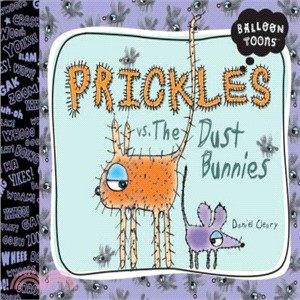 Prickles Vs. the Dust Bunnies