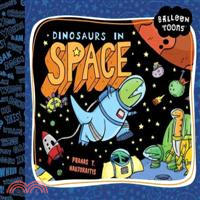 Dinosaurs in space /