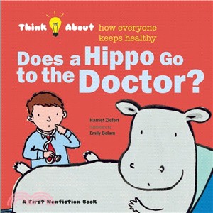 Does a Hippo Go to the Doctor? ― Think About...how Everyone Takes Care of Their Bodies